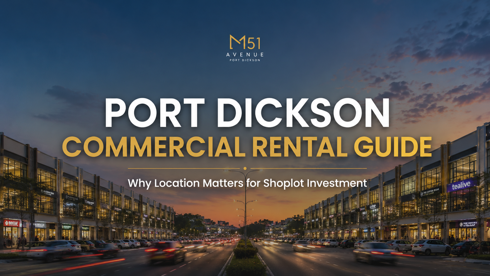 Port Dickson Commercial Rental Guide: Why Location Matters More Than General Area Pricing